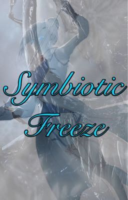 Symbiotic Freeze (Abused Reader X Winter)