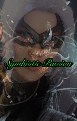 Symbiotic Passion (Black Cat X Venom Reader) {Request}