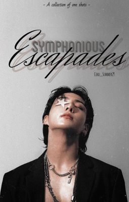 Symphonious Escapades | One Shot Collection|