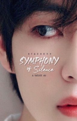 Symphony of Silence | taelice ✓