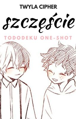 Szczęście||Tododeku One-Shot