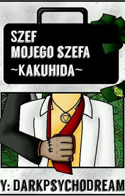 Szef mojego szefa ~Kakuhida~