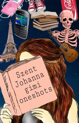 Szent Johanna gimi oneshots