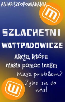 Szlachetni Wattpadowicze || Nabór Tymczasowo Zamknięty