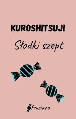 Słodki szept || Grell Sutliff x Oc ‒ Kuroshitsuji [✓]