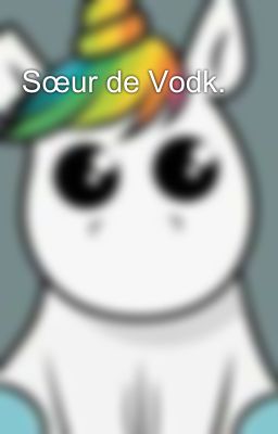 Sœur de Vodk.