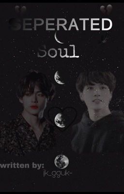 sᴇᴘᴀʀᴀᴛᴇᴅ ˢᵒᵘˡˢ | ＫｏｏｋＴａｅ