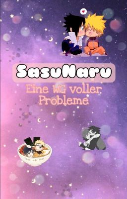 SᴬsᵁNᴬᖇᵁ - Eine WG voller Probleme [Naruto ff]