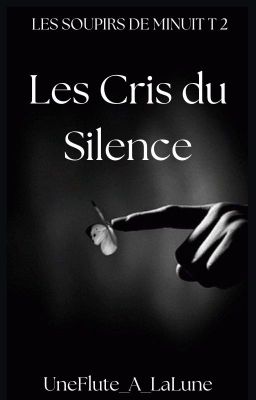 T. 2: Les Cris du Silence