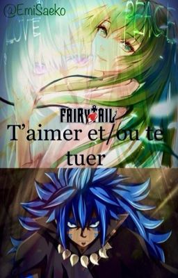 T'aimer et/ou te tuer {Acnologia x OC} ~Fairy Tail~ 