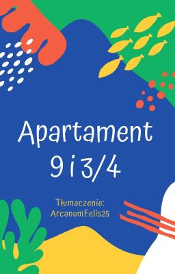 [T] Apartament 9 i 3/4 [Zawieszone]