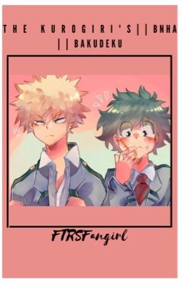 T H E   K U R O G I R I ' S | | BNHA | | BakuDeku