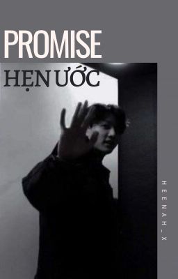 T.K | PROMISE - Hen uoc