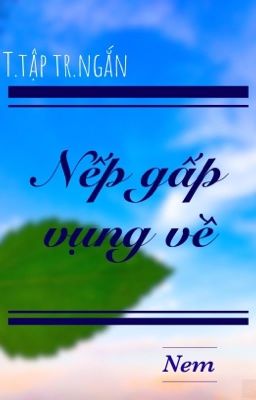 [T.tập tr.ngắn] Nếp gấp vụng về