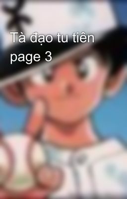 Tà đạo tu tiên page 3