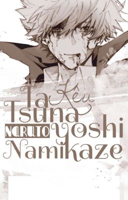 Ta kêu Tsunayoshi Namikaze