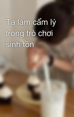 Ta làm cẩm lý trong trò chơi sinh tồn