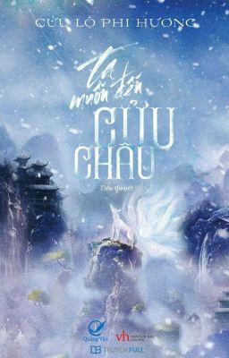 Ta muốn đến Cửu Châu - Cửu Lộ Phi Hương