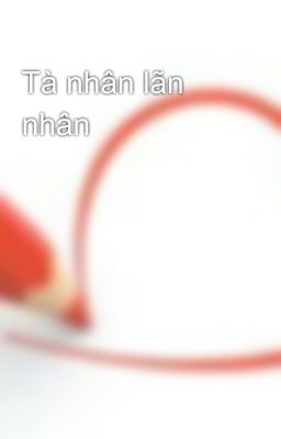 Tà nhân lãn nhân