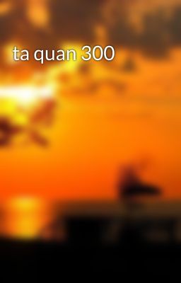 ta quan 300