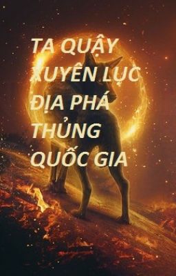 TA QUẬY XUYÊN LỤC ĐỊA PHÁ THỦNG QUỐC GIA