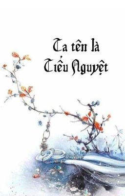 Ta tên là Tiểu Nguyệt