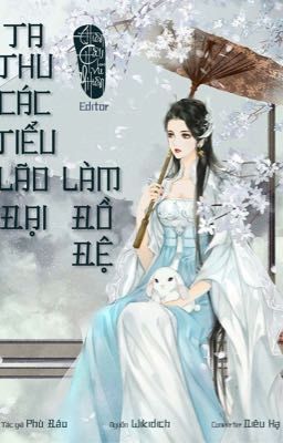 TA THU CÁC TIỂU LÃO ĐẠI LÀM ĐỒ ĐỆ