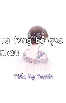 Ta từng bỏ qua nhau