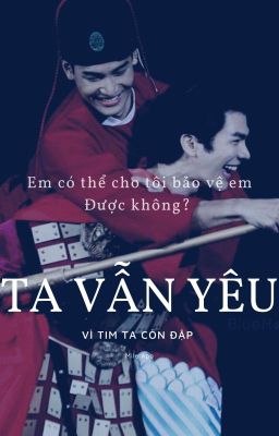 Ta vẫn yêu vì tim ta còn đập ( MileApo) 