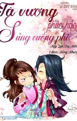 Tà Vương Phúc Hắc Sủng Cuồng Phi - Nạp Lan Dạ Anh