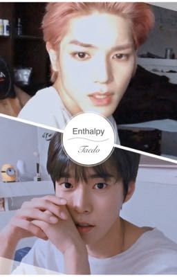 [TAEDO TRANS/18+] Enthalpy