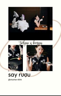 taegyu • nsfw | say rượu