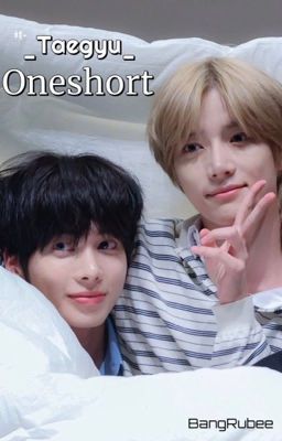 TAEGYU oneshort