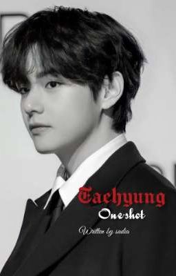 Taehyung one-shot.. 