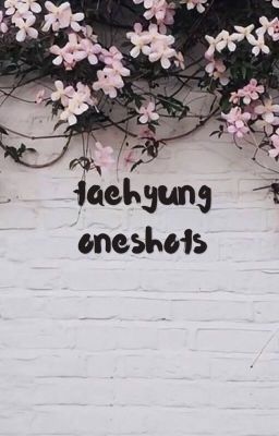 taehyung oneshots