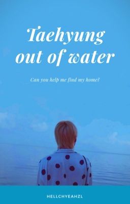 TAEHYUNG OUT OF WATER | k.taehyung