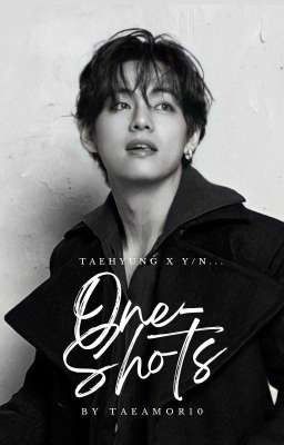 Taehyung 's oneshot ff 