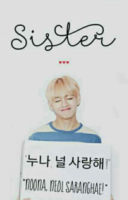 [Taehyung]• Sister •