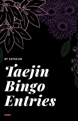 TaeJin Bingo Entries