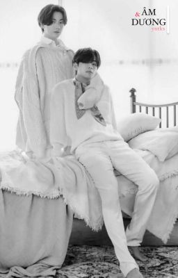 TAEKOOK | ÂM & DƯƠNG