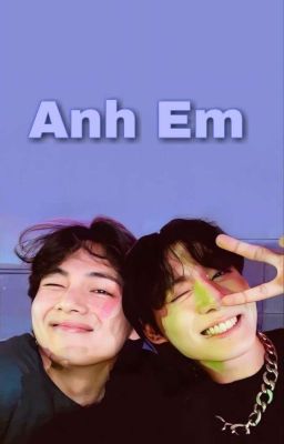 [Taekook] Anh Em