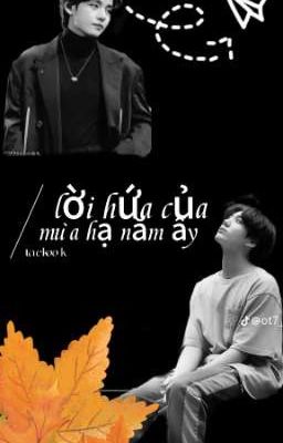 [ TAEKOOK/ boylove ] LỜI HỨA CỦA MÙA HẠ NĂM ẤY