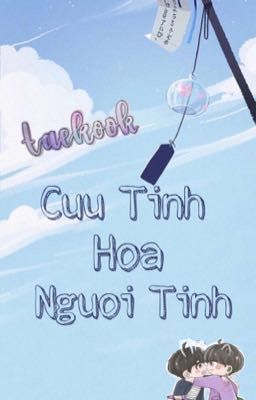 | Taekook | Cứu Tinh Hoá Người Tình