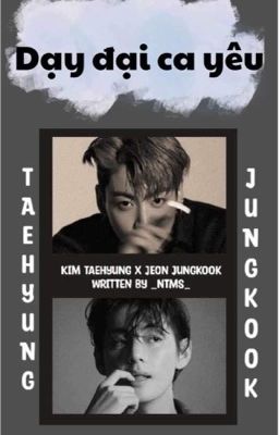 [Taekook] Dạy Đại Ca Yêu 