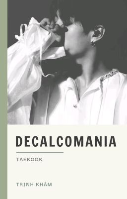 TaeKook - Decalcomania