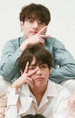 ( TaeKook ) Em mới là người anh yêu