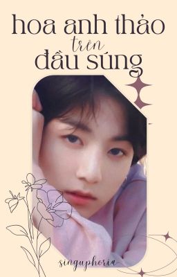 taekook | hoa anh thảo trên đầu súng