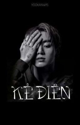 TAEKOOK | Kẻ điên 