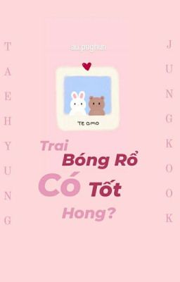 taekook | Lớp 10a1 có một em thỏ trắng xinh. 