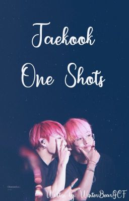 Taekook - One Shots